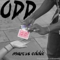 Odd by Marcus Eddie Odd by Marcus Eddie