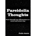 Pareidolia Thoughts by Pablo Amira Pareidolia Thoughts by Pablo Amira