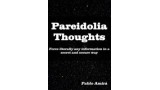 Pareidolia Thoughts by Pablo Amira