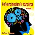 Performing Mentalism For Young Minds Vol 2 by Paul Romhany Performing Mentalism For Young Minds Vol 2 by Paul Romhany