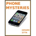 Phone Mysteries by Gerard Zitta Phone Mysteries by Gerard Zitta