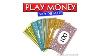 Play Money by Nick Diffatte