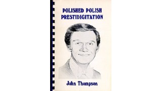 Polished Polish Prestidigitation by John Thompson