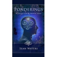 Ponderings by Sean Waters