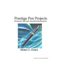 Prestige Pen Projects by Shawn Evans Prestige Pen Projects by Shawn Evans