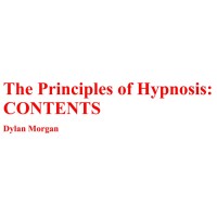 Principles Of Hypnosis by Dylan Morgan