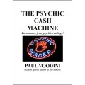 The Psychic Cash Machine by Paul Voodini The Psychic Cash Machine by Paul Voodini