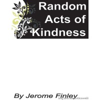 Random Acts Of Kindness by Jerome Finley