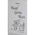 Real Gone Aces by Roger Crosthwaite Real Gone Aces by Roger Crosthwaite