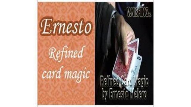 Refined Card Magic by Ernesto Melero