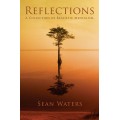 Reflections by Sean Waters Reflections by Sean Waters