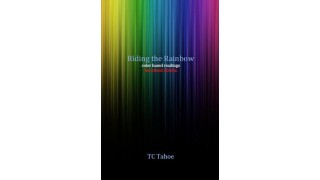 Riding The Rainbow by Tc Tahoe