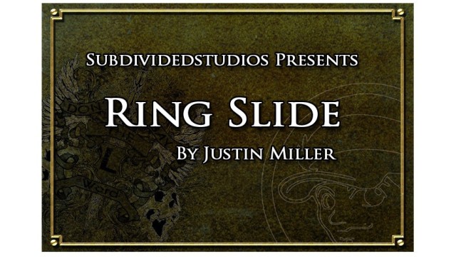 Ring Slide by Justin Miller