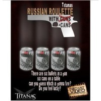 Russian Roulette With Cans by Titanas