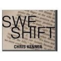 S.W.E.Shift by Chris Kenner S.W.E.Shift by Chris Kenner