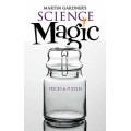 Science Magic by Martin Gardner Science Magic by Martin Gardner