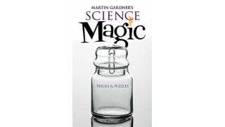 Science Magic by Martin Gardner