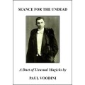 Seance For The Undead by Paul Voodini Seance For The Undead by Paul Voodini