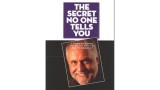 The Secret No One Tells You by Jim Steinmeyer