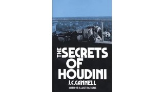 The Secrets Of Houdini by J.C. Cannell