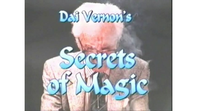 Secrets Of Magic by Dai Vernon