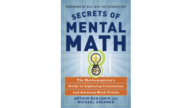 Secrets Of Mental Math 2006 Mathemagicians Guide To Lightning C