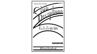 Selected Club Deceptions by E.G Ervin