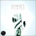Senses by Christopher Wiehl Senses by Christopher Wiehl