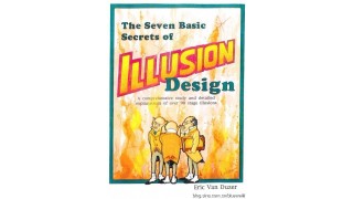 The Seven Basic Secrets Of Illusion Design by Eric Van Duzer