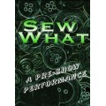 Sew What by Michael Boden Sew What by Michael Boden