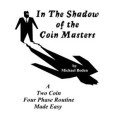 In The Shadow Of The Coin Masters by Michael Boden In The Shadow Of The Coin Masters by Michael Boden