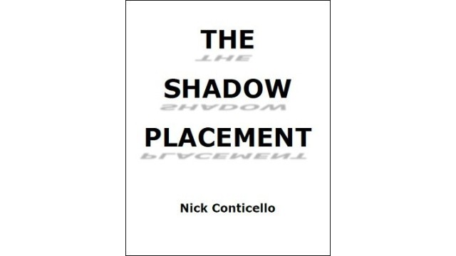 The Shadow Placement by Nick Conticello