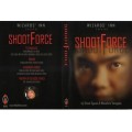 Shoot Force by Shoot Ogawa Shoot Force by Shoot Ogawa