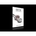 Sick by Ponta The Smith Sick by Ponta The Smith