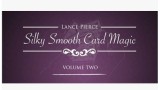 Silky Smooth Card Magic 2 by Lance Pierce