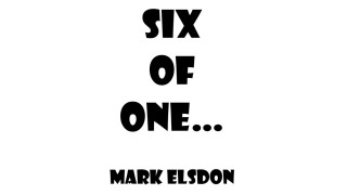 Six Of One by Mark Elsdon