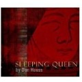 Sleeping Queen by Dan Hauss Sleeping Queen by Dan Hauss
