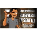 Sleeveless In Seattle by Gregory Wilson Sleeveless In Seattle by Gregory Wilson