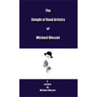 The Sleight Of Hand Artistrty by Michael Vincent