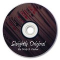 Sleightly Original by Cody Fisher Sleightly Original by Cody Fisher