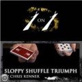 Sloppy Shuffle Triumph by Chris Kenner Sloppy Shuffle Triumph by Chris Kenner