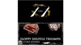 Sloppy Shuffle Triumph by Chris Kenner Sloppy Shuffle Triumph by Chris Kenner