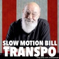 Slow Motion Bill Transpo by Eugene Burger Slow Motion Bill Transpo by Eugene Burger