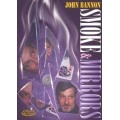 Smoke & Mirrors by John Bannon Smoke & Mirrors by John Bannon