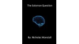 The Solomon Question by Nicholas Wanstall