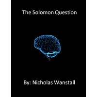 The Solomon Question by Nicholas Wanstall