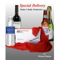 Special Delivery Bottle Production by Michael Boden Special Delivery Bottle Production by Michael Boden