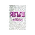 Spectacle by Stephen Minch Spectacle by Stephen Minch