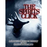 The Spirits Click by Steve Pellegrino