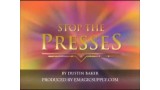 Stop The Presses by Dustin Baker